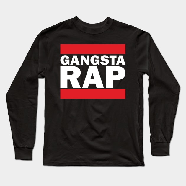 Gangsta Rap Long Sleeve T-Shirt by mBs